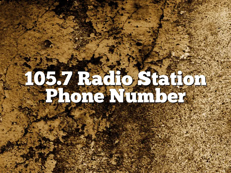 105.7 Radio Station Phone Number