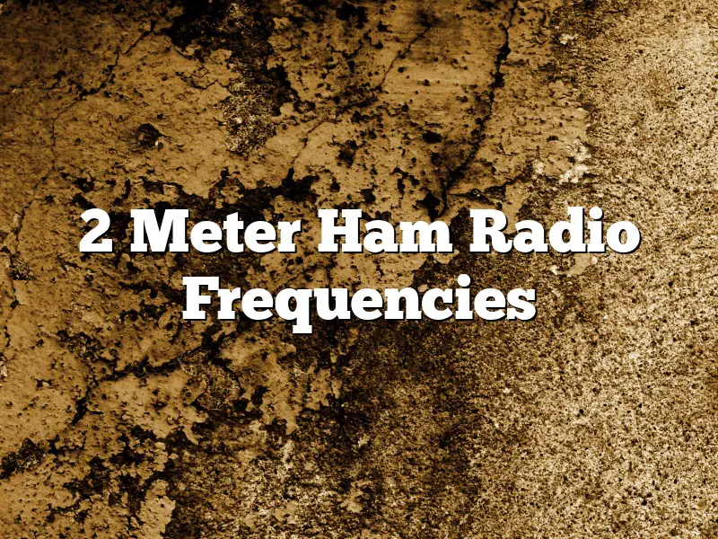 2 Meter Ham Radio Frequencies