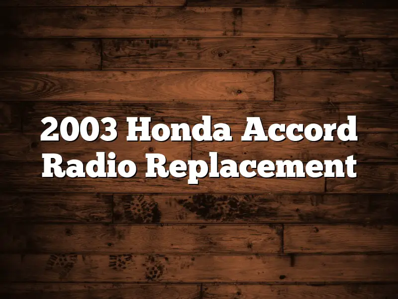 2003 Honda Accord Radio Replacement