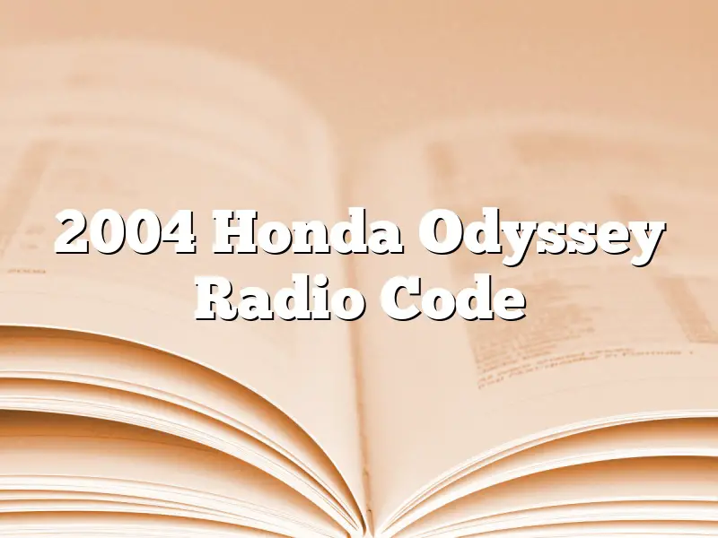 2004 Honda Odyssey Radio Code