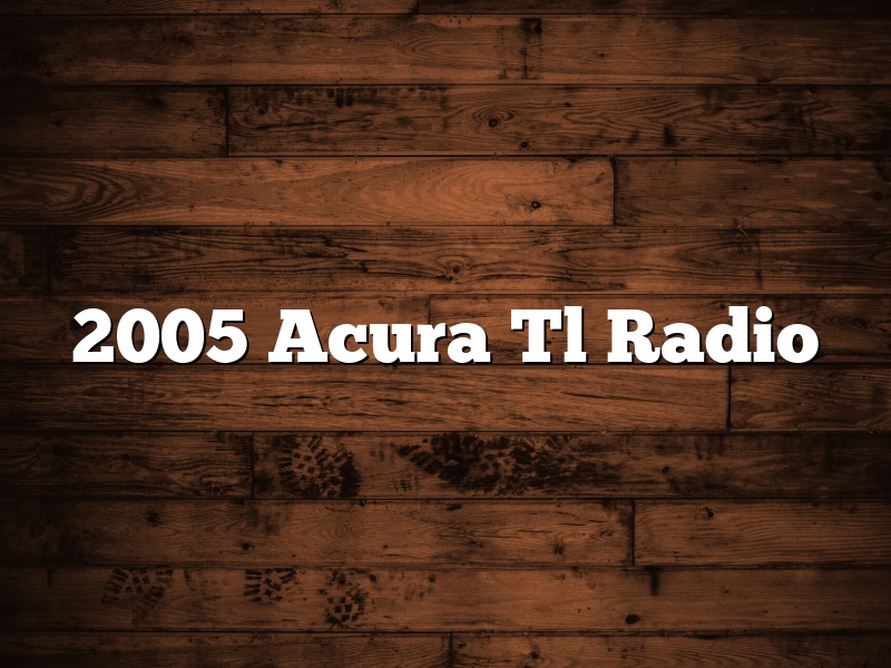 2005 Acura Tl Radio