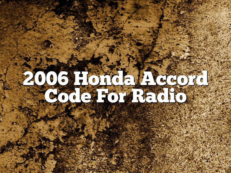 2006 Honda Accord Code For Radio