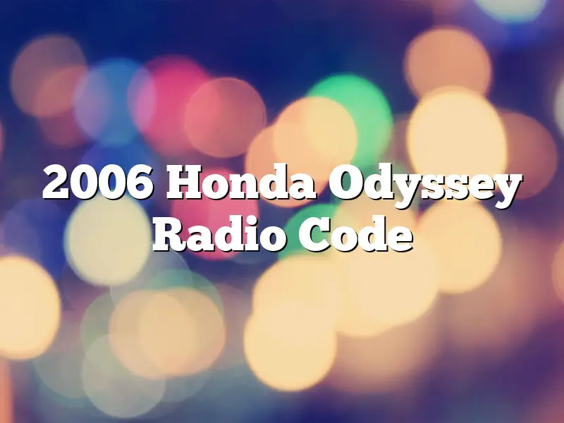 2006 Honda Odyssey Radio Code