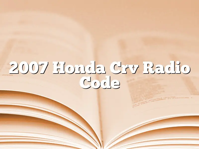 2007 Honda Crv Radio Code