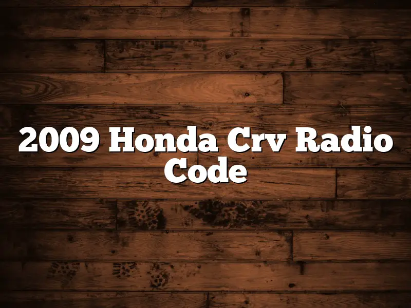 2009 Honda Crv Radio Code