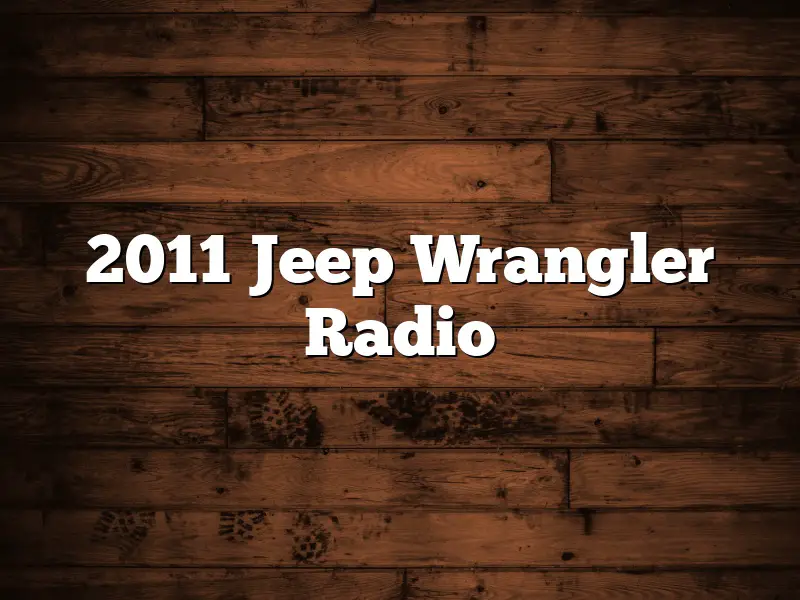 2011 Jeep Wrangler Radio