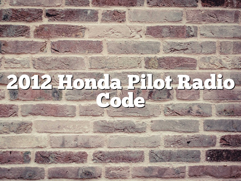 2012 Honda Pilot Radio Code