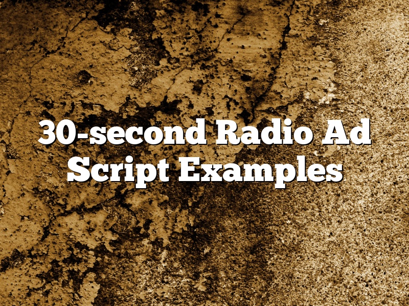 30-second Radio Ad Script Examples