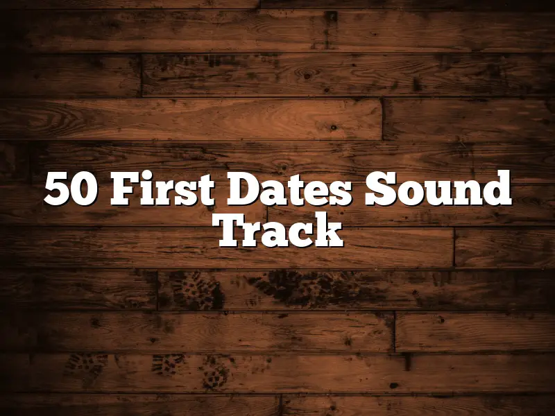 50 First Dates Sound Track