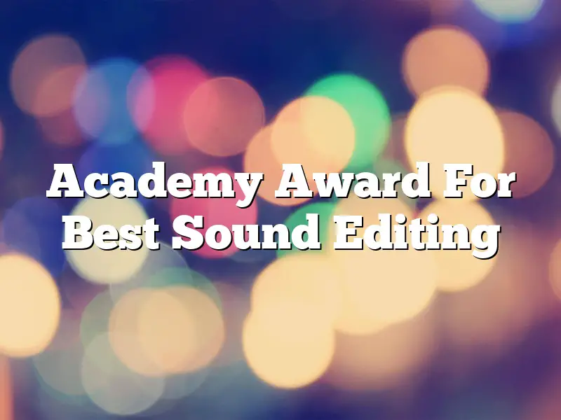Academy Award For Best Sound Editing