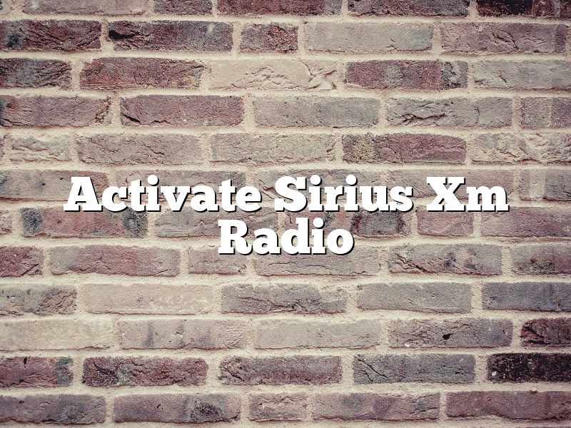 Activate Sirius Xm Radio