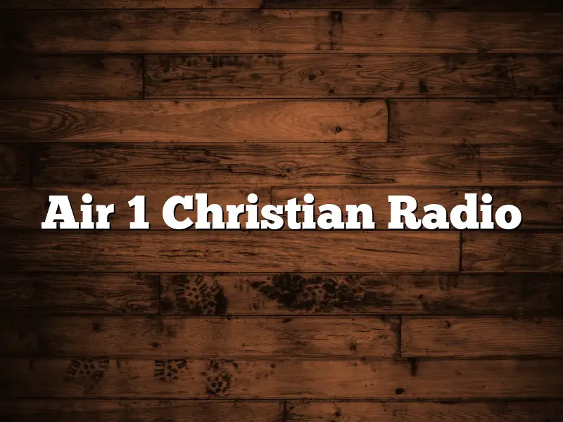 Air 1 Christian Radio