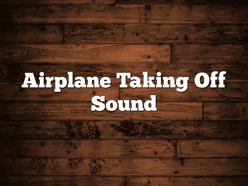 Airplane Taking Off Sound