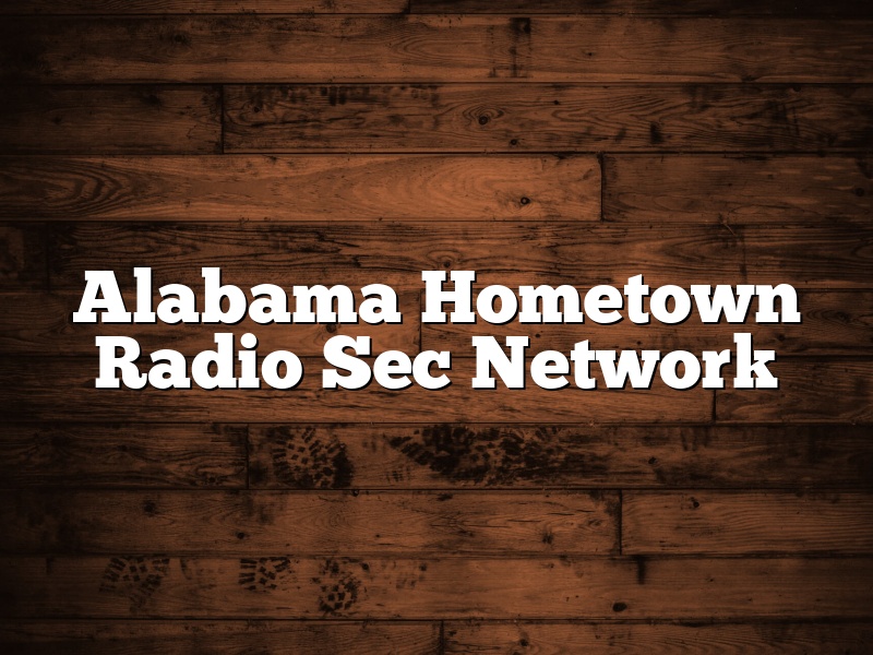 Alabama Hometown Radio Sec Network