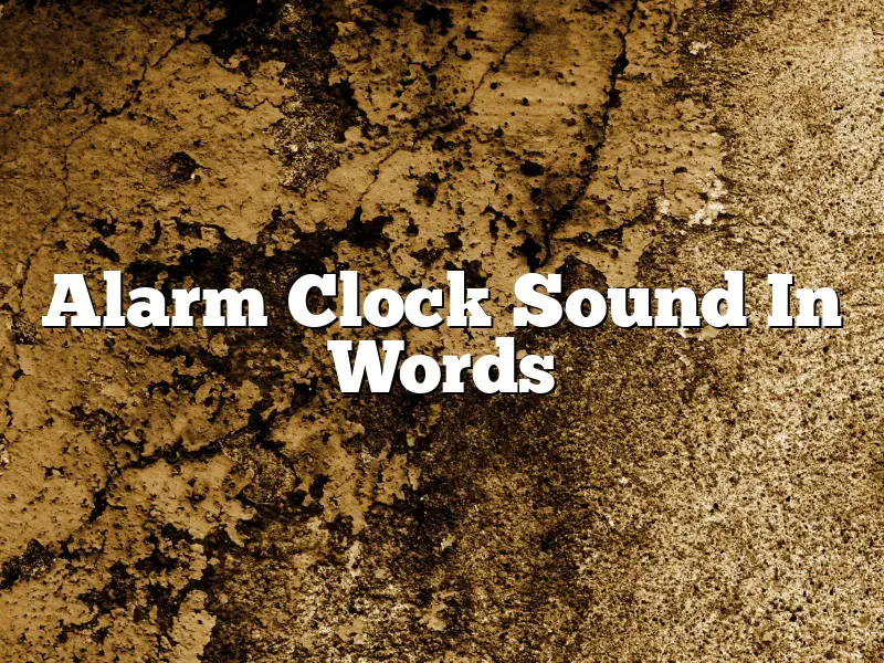 Alarm Clock Sound In Words