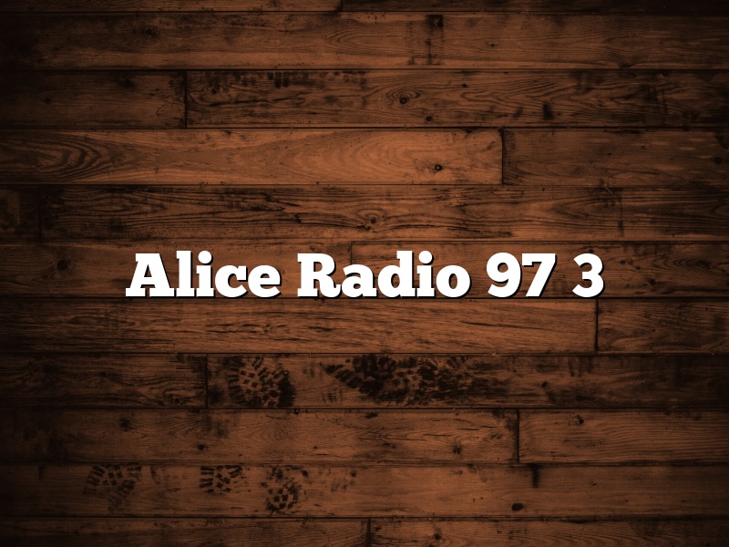 Alice Radio 97 3