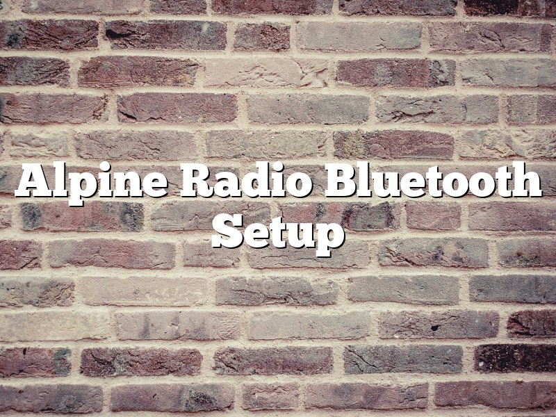 Alpine Radio Bluetooth Setup
