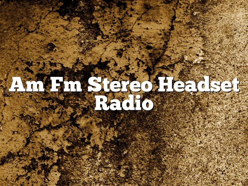 Am Fm Stereo Headset Radio