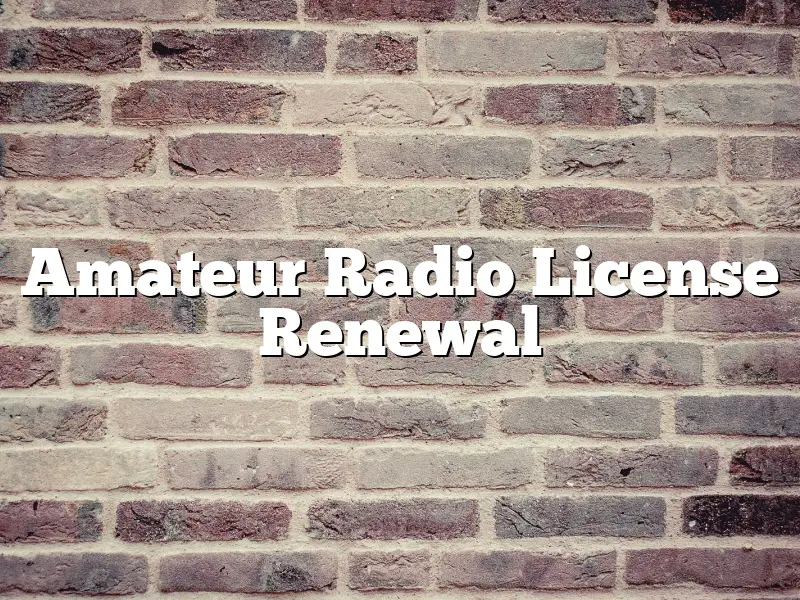 Amateur Radio License Renewal
