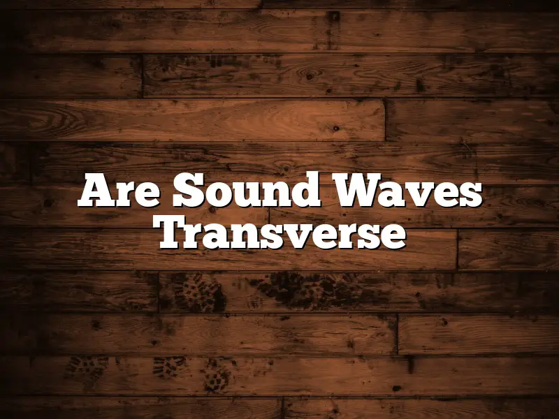 Are Sound Waves Transverse