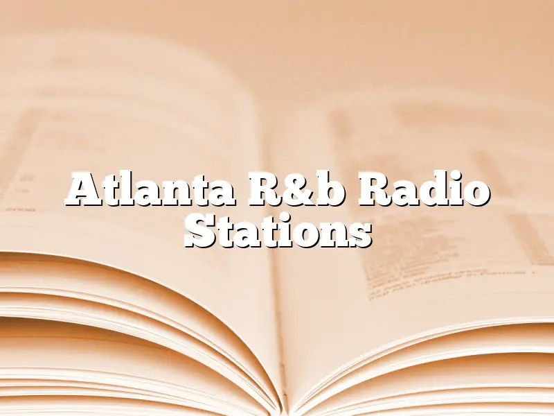 Atlanta R&b Radio Stations