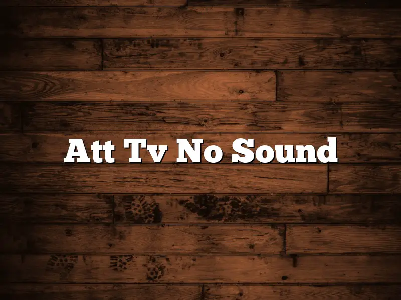 Att Tv No Sound