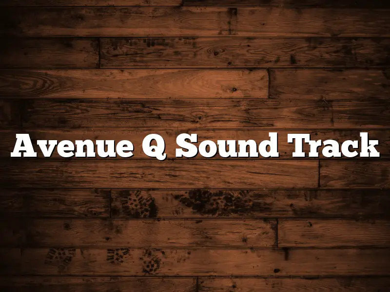 Avenue Q Sound Track