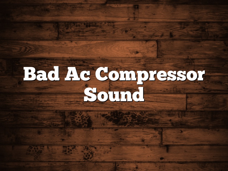 Bad Ac Compressor Sound
