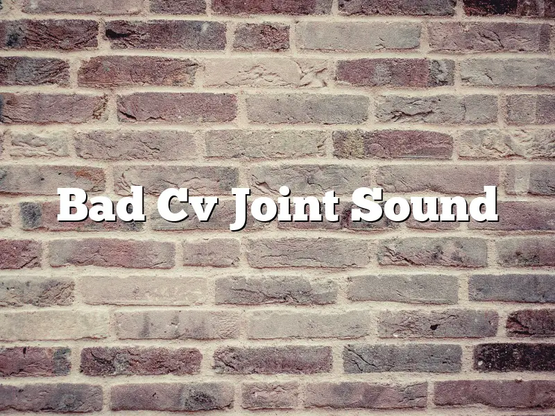 Bad Cv Joint Sound