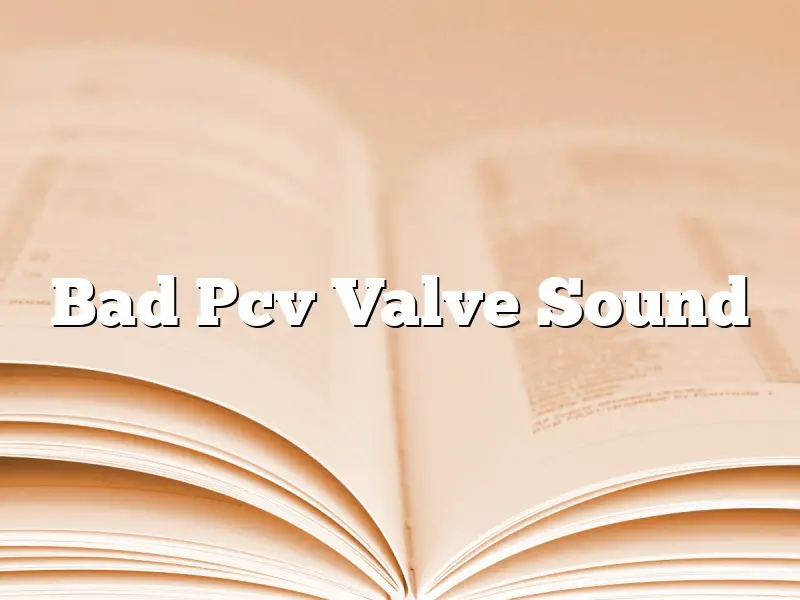 Bad Pcv Valve Sound
