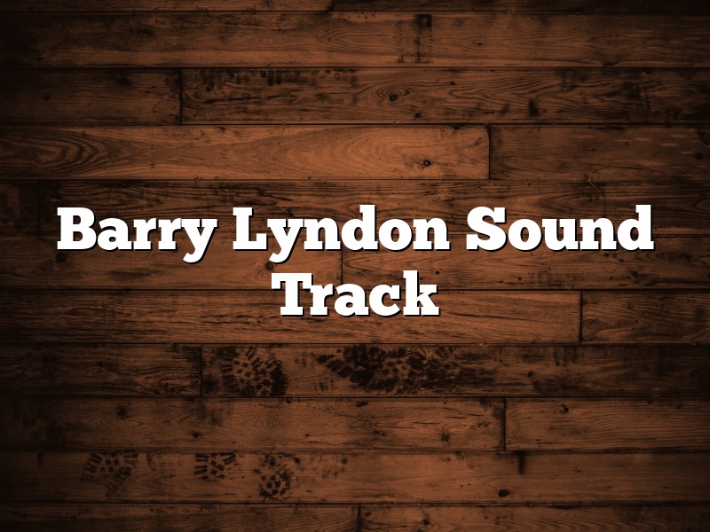 Barry Lyndon Sound Track