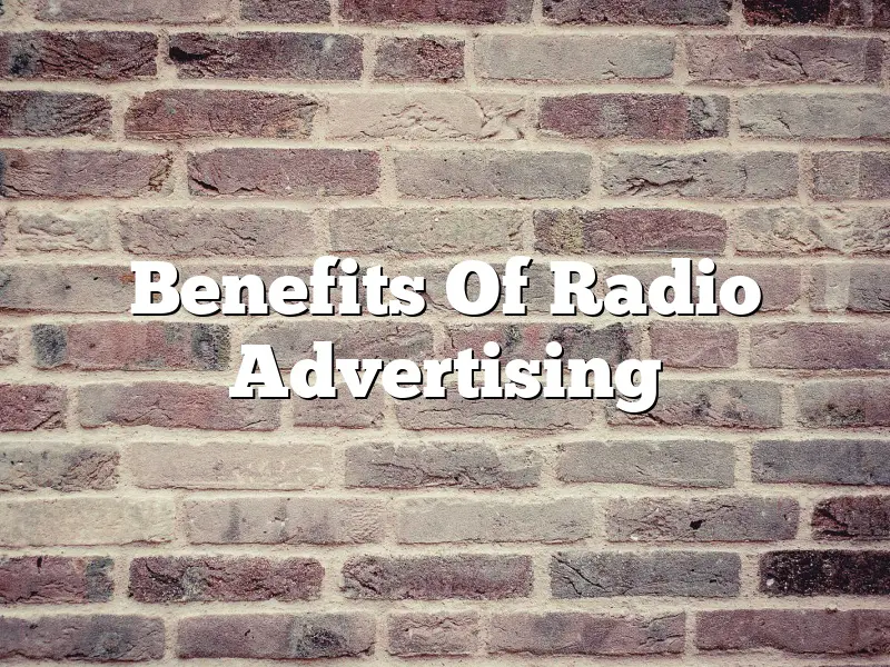 Benefits Of Radio Advertising