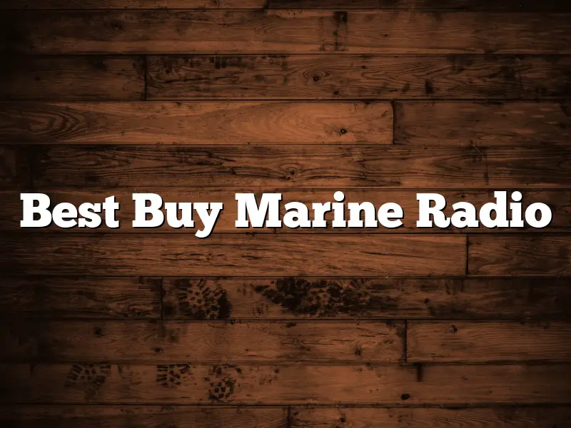 Best Buy Marine Radio