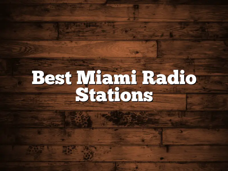 Best Miami Radio Stations