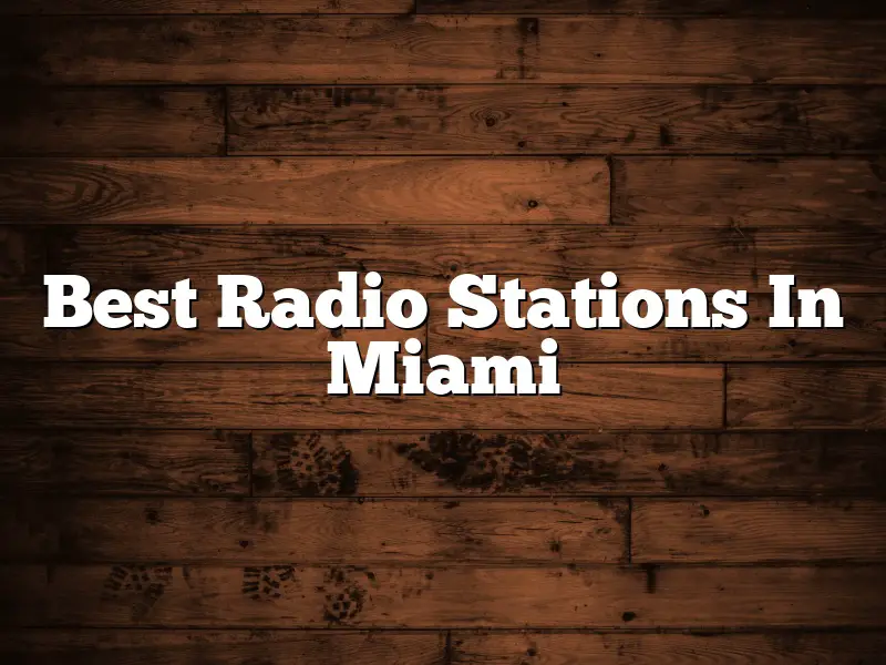 Best Radio Stations In Miami