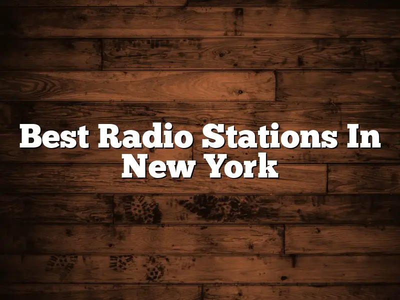 Best Radio Stations In New York