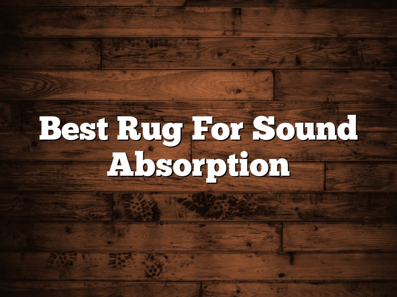 Best Rug For Sound Absorption