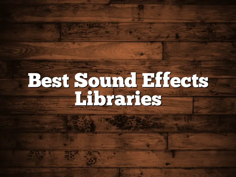 Best Sound Effects Libraries