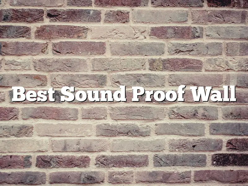 Best Sound Proof Wall