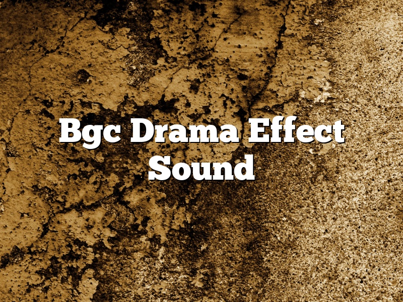 Bgc Drama Effect Sound