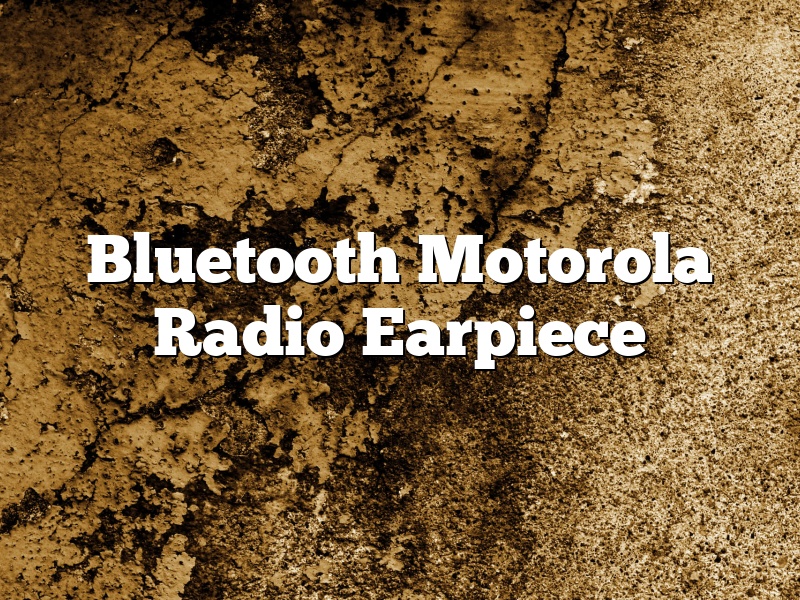 Bluetooth Motorola Radio Earpiece