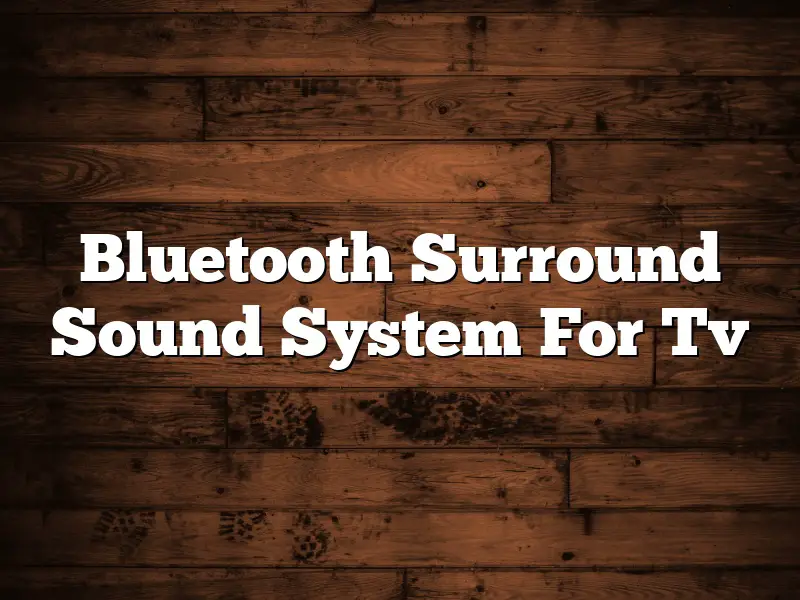 Bluetooth Surround Sound System For Tv