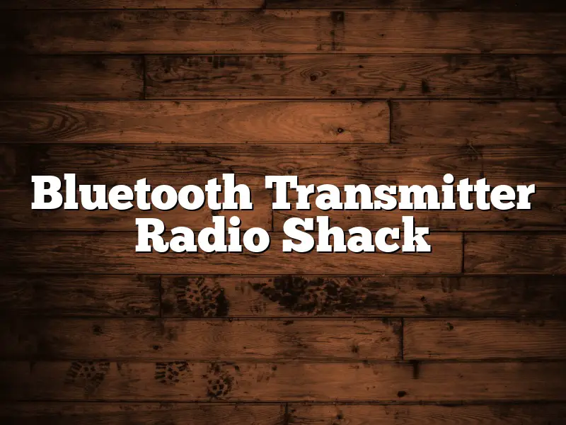 Bluetooth Transmitter Radio Shack