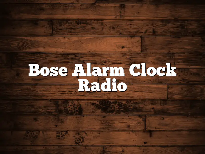 Bose Alarm Clock Radio