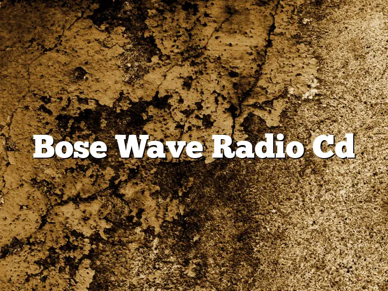 Bose Wave Radio Cd