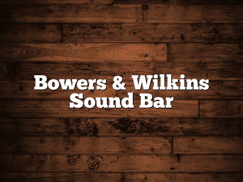 Bowers & Wilkins Sound Bar