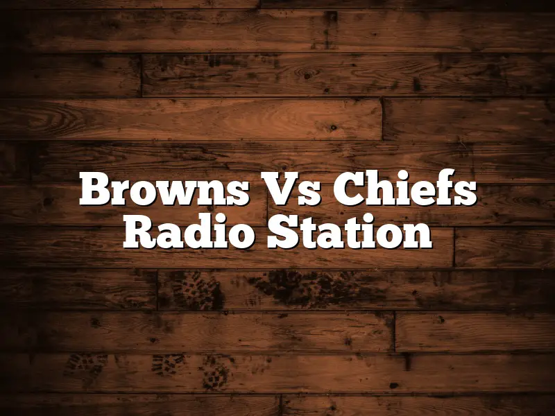 Browns Vs Chiefs Radio Station
