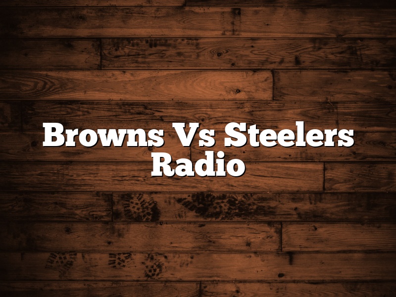 Browns Vs Steelers Radio