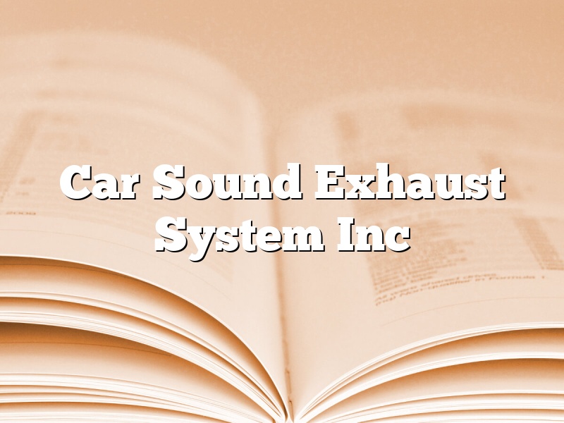 Car Sound Exhaust System Inc