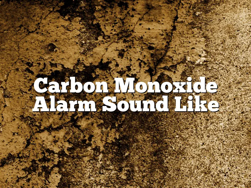 Carbon Monoxide Alarm Sound Like
